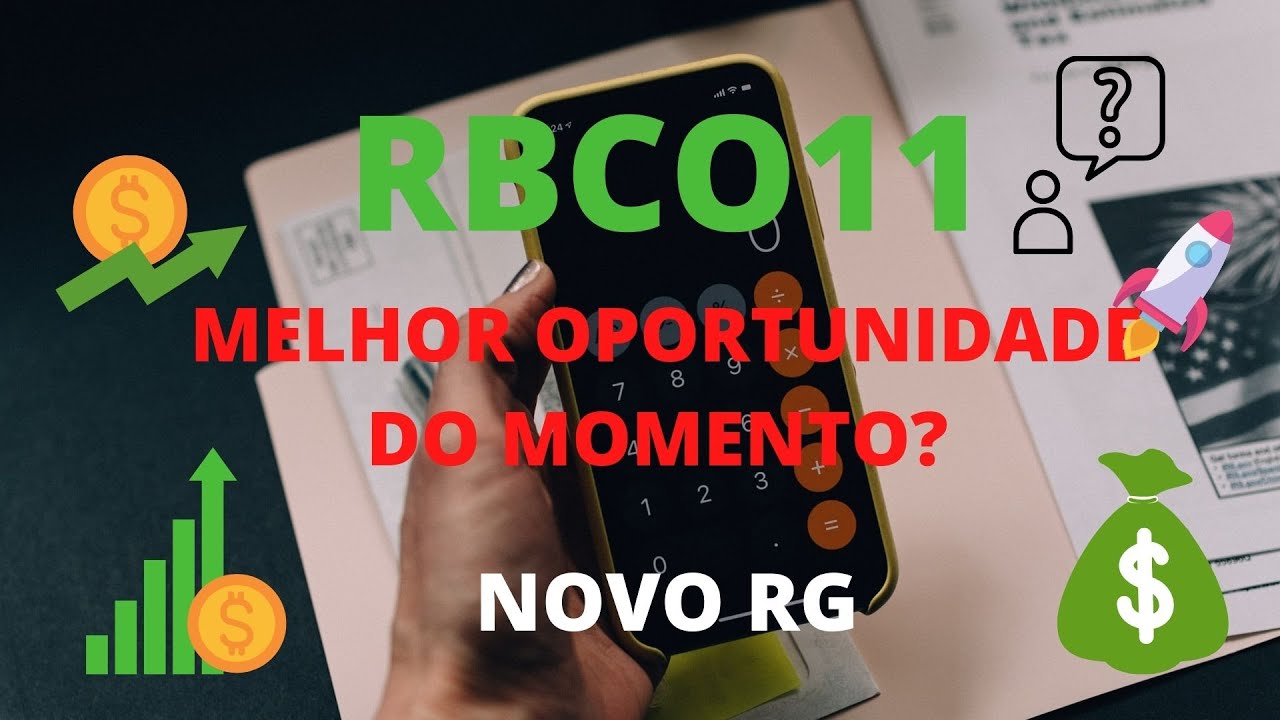 RBCO11 MELHOR OPORTUNIDADE NO MOMENTO? (NOVO RG)