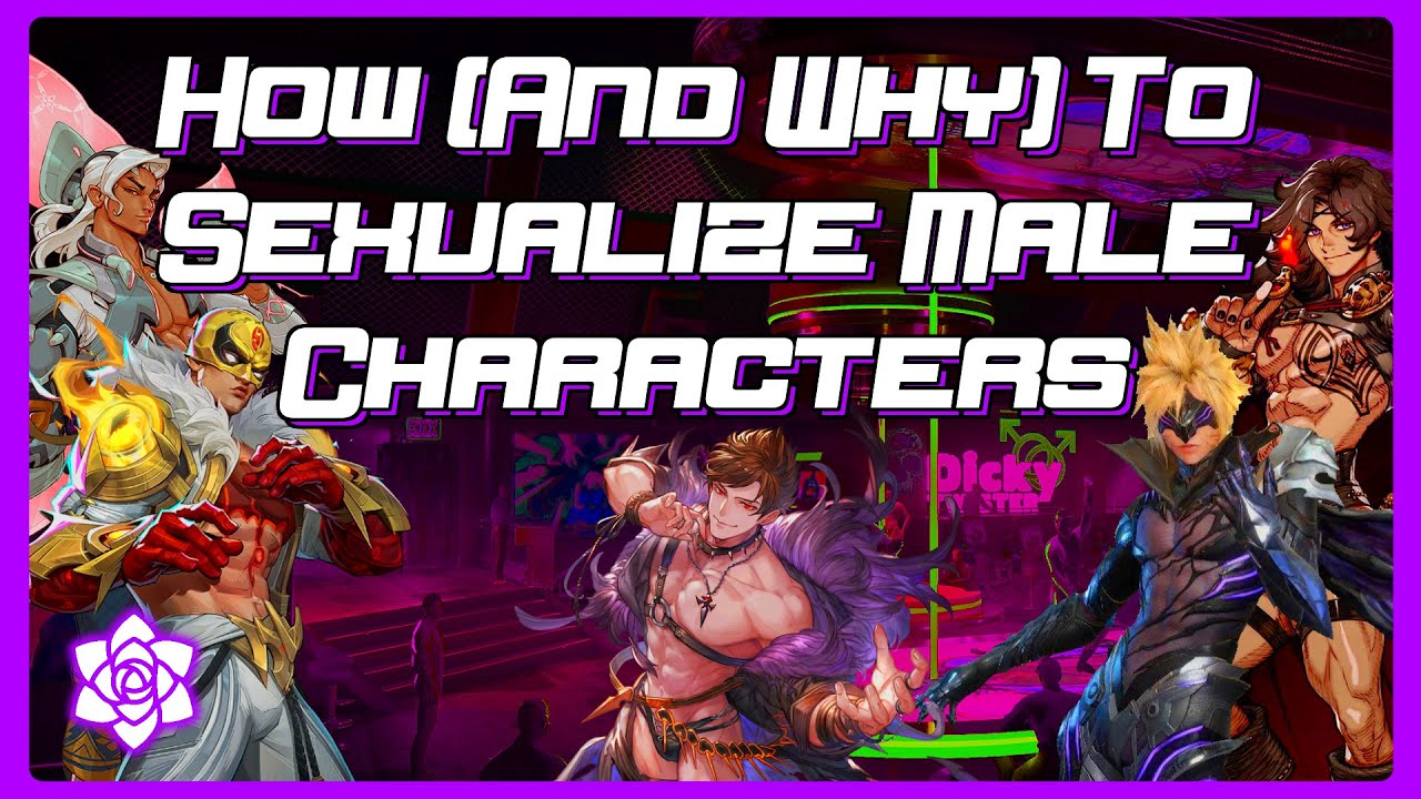 How To Actually Sexualize a Male Character