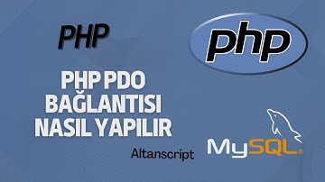 PHP PDO NASIL KULLANILIR | HIZLI VE PRATİK