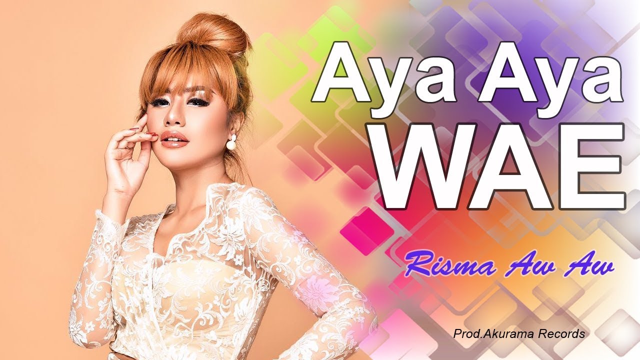 Risma AW AW - Aya Aya Wae (Official Music Video) - YouTube
