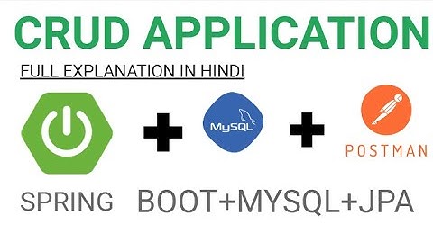 Crud Operation in Spring Boot using MySQL and Postman(Hindi)| CRUD Example using JPA,MYSQL & Postman