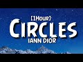 iann dior - Circles [1Hour]