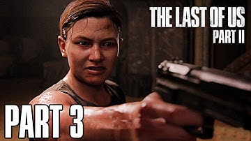 The Last of Us 2: Gameplay Walkthrough Part 3 - ABBY