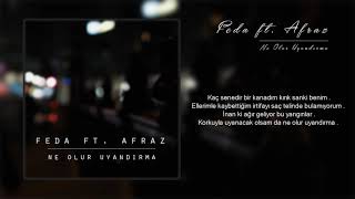 Feda ft. Afraz - Ne Olur Uyandırma Resimi