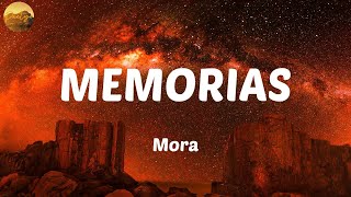 Mora - MEMORIAS / Letras