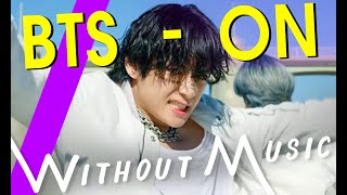 BTS - ON (but with realistic sounds - #WITHOUTMUSIC Parody) chords