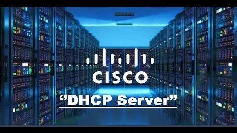 Creating DHCP server on cisco packet students | IT LEARNING