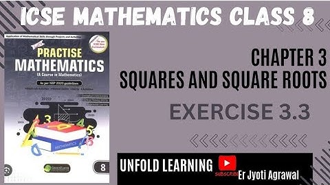 8 CLASS ICSE || Green Earth publication || 3. Squares & Square Roots || Exercise 3.3 @UNFOLDLEARNING