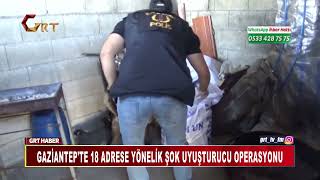 Gazi̇antepte 18 Adrese Yöneli̇k Şok Uyuşturucu Operasyonu