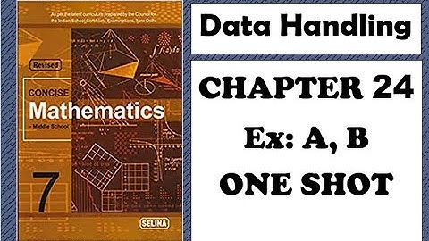 ICSE: Class 7 || Data Handling || Chapter 24 || Selina || Concise Mathematics ||