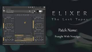 Elixer // Patch Preview // Fraught with Nostalgia