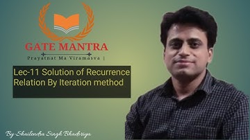 Lec-11 Solution  of Recurrence Relation By Iteration method