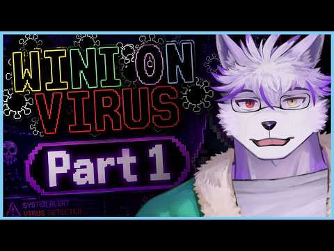 【Winion Virus】こいつを起動したのが間違いだった。#1【ヱックス/VTuber】