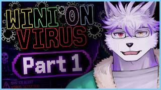 【Winion Virus】こいつを起動したのが間違いだった。#1【ヱックス/VTuber】
