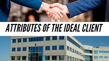 Prospecting 101 [ Attributes of the Ideal Client ]
