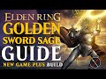 Elden Ring Golden Order Build Guide - How to build a Golden Sword Sage (NG+ Guide)