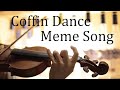 Astronomia - Coffin Dance Meme Song - Violin Cover