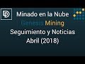 Minado en la Nube - Genesis Mining Seguimiento y Noticias - Abril 2018