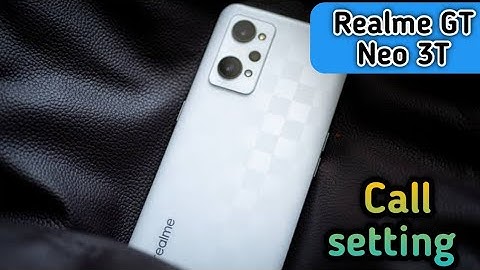 Realme GT Neo 3T, Smart Call Feature , Smart Call Setting In Realme GT Neo 3T,