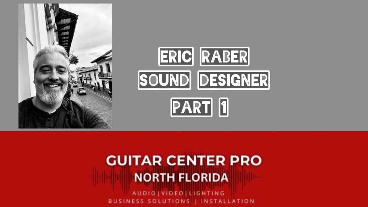 Eric Raber Sound Designer : an interview with Eric Raber Episode 1 - YouTube