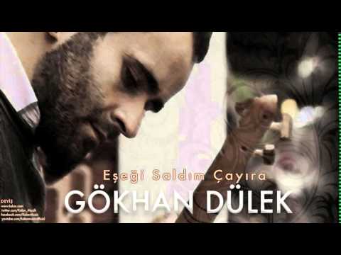 Gökhan Dülek - Eşeği Saldım Çayıra  [ Deyiş © 2016 Kalan Müzik ]