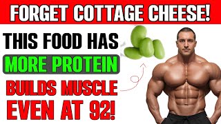 Forget Cottage Cheese! This Food Builds Muscle And Kills Sarcopenia Faster