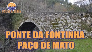 Ponte da Fontinha - Paço de Mato