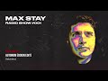 Max Stay Radio [MSR001] - Melodic House &amp; Techno Mix (June 2021)