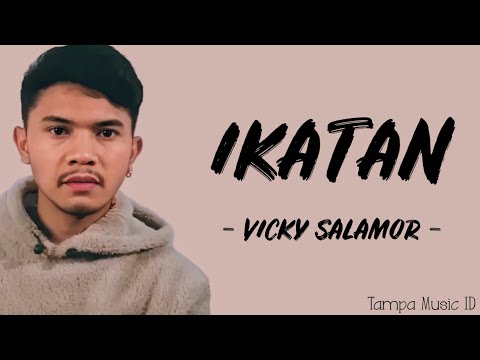 Vicky Salamor - Ikatan ( Lirik Lagu )