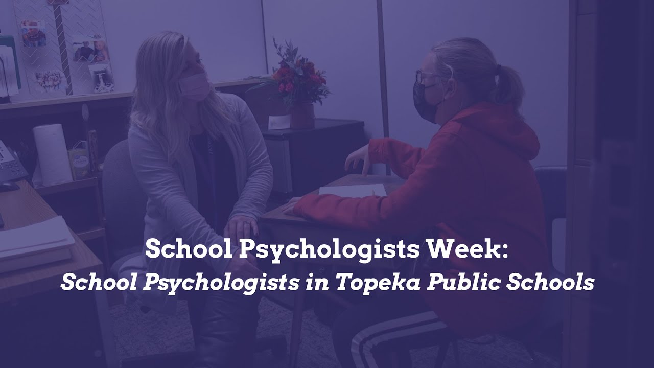 School Psychologists Week School Psychologists in Topeka Public