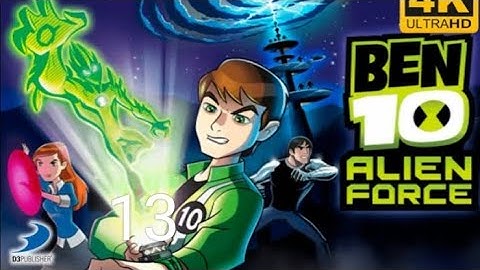 Ben 10 Alien force (part-13) a change in weather!!!Final stage
