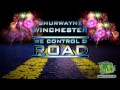 Shurwayne Winchester We Control D Road Song mp3