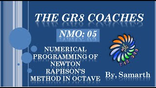 Numerical Programming of Newton Raphson's Method in Octave|NMO|Video No.: 05|Samarth #engineering