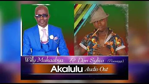 AKALULU by Willy mukabya ft don syliva owe Mindi