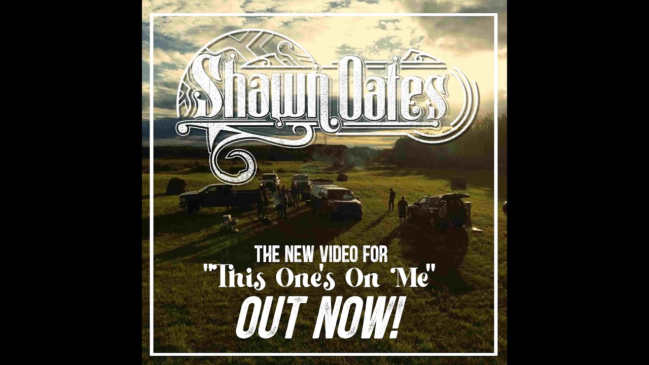 "This One's On Me" by Shawn Oates YouTube