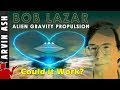 Bob Lazar: Area 51, Element 115 Alien Gravity Propulsion - Could it work? Fluxliner
