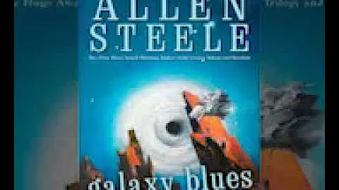 Allen Steele   Galaxy Blues