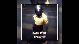 Back it up (speed up)