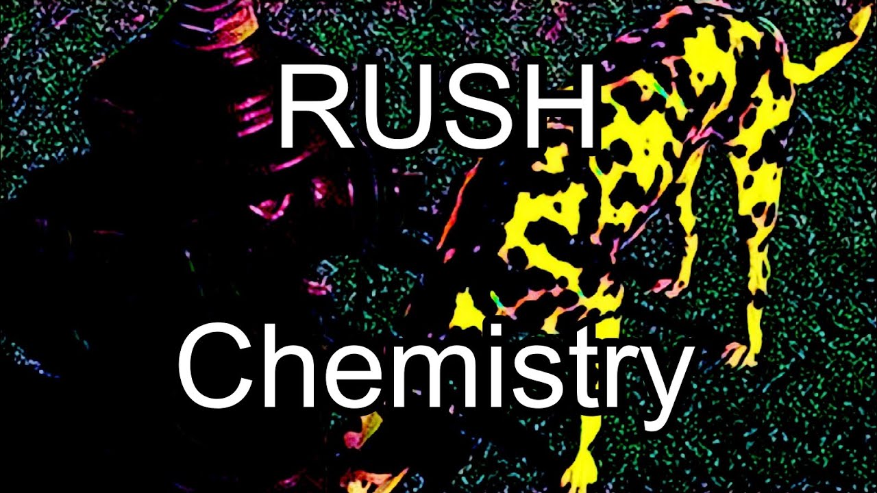 RUSH Chemistry (Lyric Video) YouTube