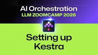 Setting up Kestra for AI: LLM Zoomcamp