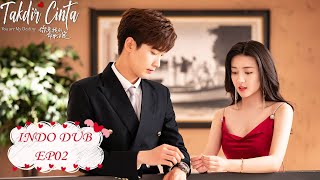You Are My Destiny (Takdir Cinta) | 你是我的命中注定 | EP02 | Xing Zhao Lin, Liang Jie | WeTV【INDO DUB】