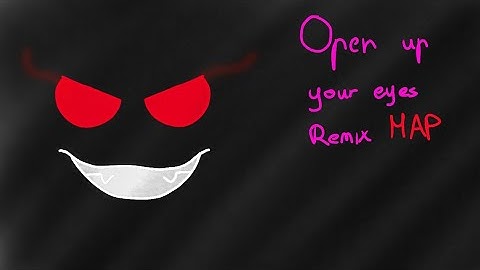 [REOPEN] Open Up Your Eyes Remix MAP (Desc)