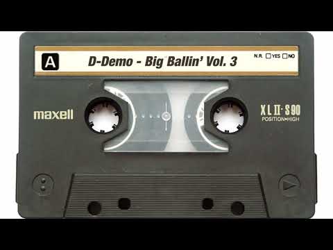 D-Demo - Big Ballin' Vol. 3 - Side A