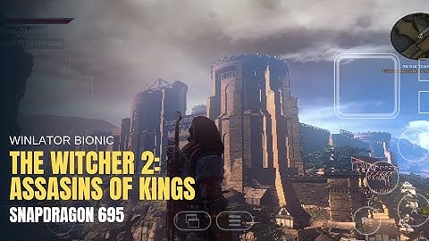 The Witcher 2: Assassins of Kings Enhanced Edition Gameplay on Snapdragon 695 | Winlator Bionic 