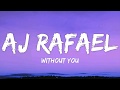 Without you  aj rafael lyrics