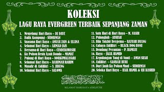 KOLEKSI LAGU RAYA EVERGREEN TERBAIK SEPANJANG ZAMAN