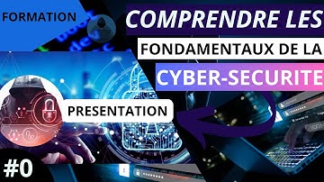 Les Fondamentaux de la Cyber Sécurité #0 : Présentation de la Formation