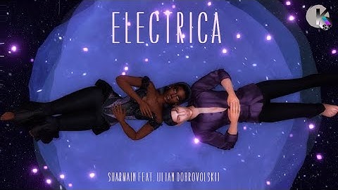 SHARMAIN feat. Uljan Dobrovolskij - Electrica [Blender + Sims 4]