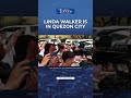 LINDA WALKER IS IN QUEZON CITY