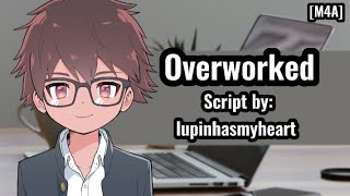 [M4A] Overworked ~ ASMR Boyfriend Roleplay [Script Fill] [Comfort]